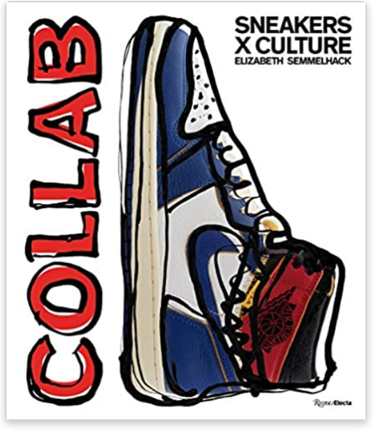 Sneakers x Culture: Collab Hardcover Book